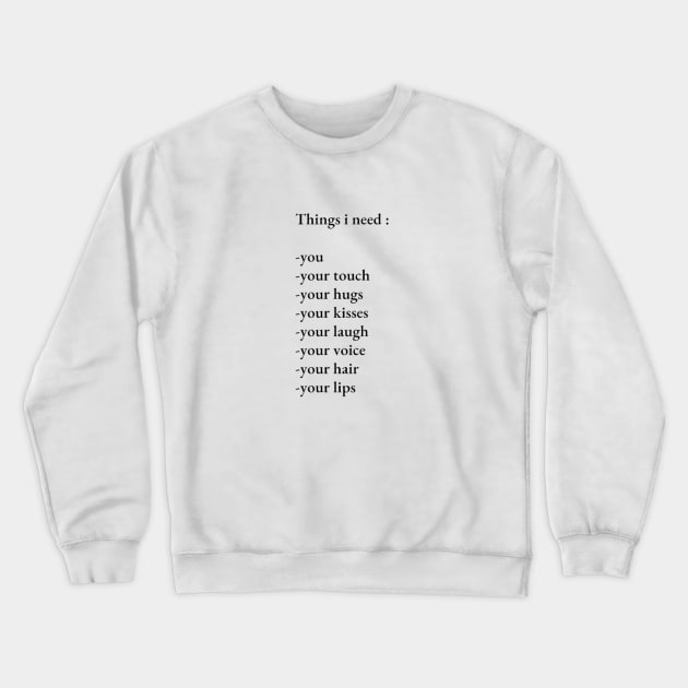 Romantic Sayings for Lovers and Beloved Crewneck Sweatshirt by DREAMBIGSHIRTS